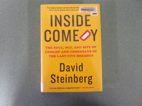 Inside Comedy: The Soul, Wit, and Bite of Comedy and Comedians of the Last Five Decades by David Steinberg (Ex-Library HC/DJ)
