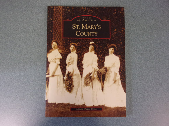 St. Mary's County by Linda Davis Reno Images of America Series (Paperback)