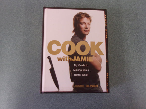 Cook with Jamie: My Guide to Making You a Better Cook by Jamie Oliver (HC)