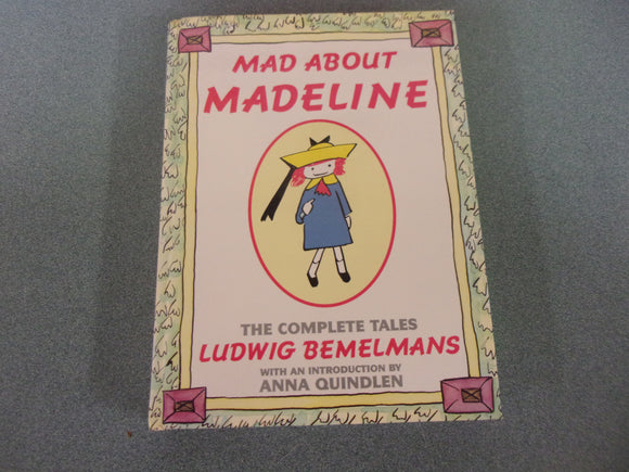 Mad About Madeline: The Complete Tales by Ludwig Bemelmans (HC) *This copy contains an inside cover inscription.