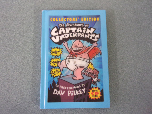 The Adventures of Captain Underpants: The First Epic Novel In Full Color by Dav Pilkey (HC)
