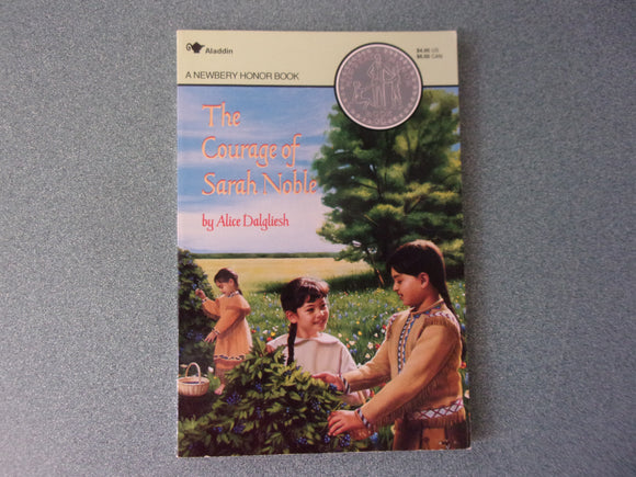 The Courage of Sarah Noble by Alice Dalgliesh (Paperback)