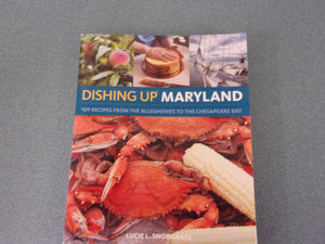 Dishing Up Maryland by Lucie L. Snodgrass (Softcover)