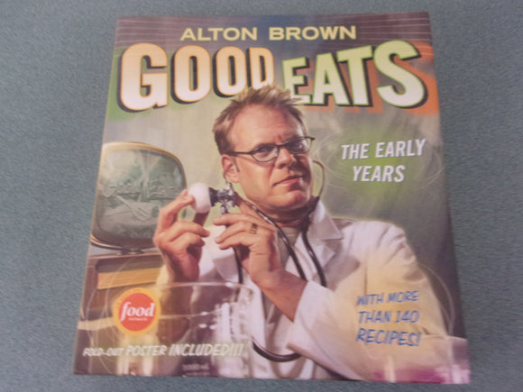 Good Eats: The Early Years by Alton Brown (HC/DJ)