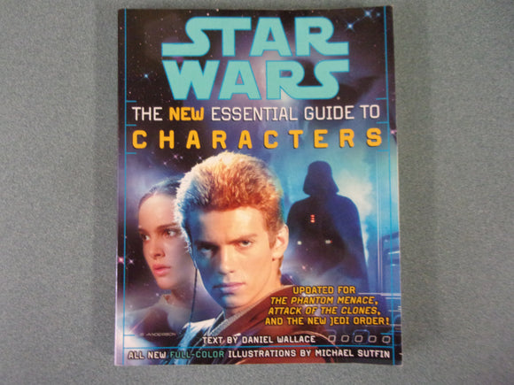 Star Wars: The New Essential Guide To Characters by Daniel Wallace (Paperback)