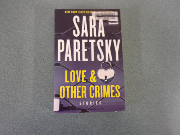 Love and Other Crimes: Stories by Sara Paretsky (Ex-Library Paperback)