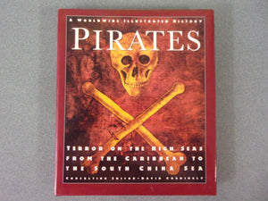 Pirates: Terror on the High Seas from the Caribbean to the South China Sea, A Worldwide Illustrated History by David Cordingly (HC/DJ)