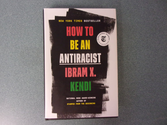 How to Be an Antiracist by Ibram X. Kendi (Ex-Library HC/DJ)