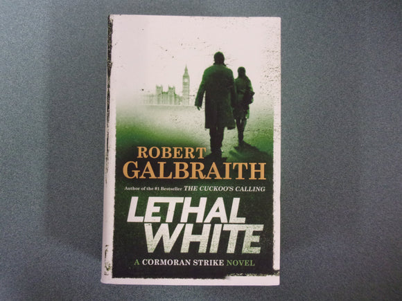 Lethal White by Robert Galbraith (Ex-Library HC/DJ)