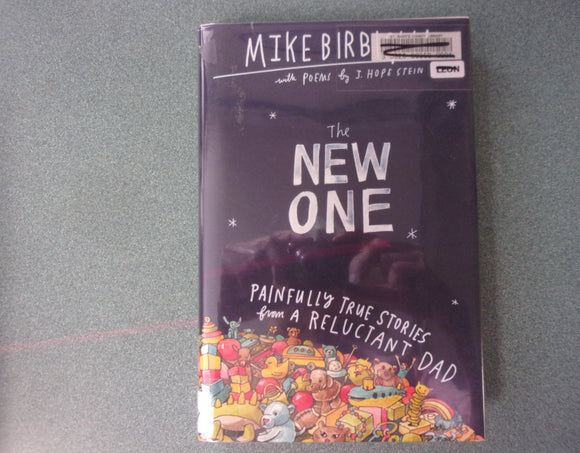 The New One: Painfully True Stories from a Reluctant Dad by  Mike Birbiglia (Ex-Library HC/DJ)