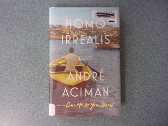 Homo Irrealis: Essays by Andre Aciman (Ex-Library HC/DJ)