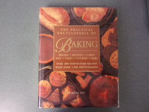 The Practical Encyclopedia of Baking with Over 400 Step-by-Step Recipes by Martha Day (HC/DJ)
