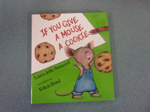 If You Give a Mouse a Cookie by Laura Numeroff (HC/DJ)