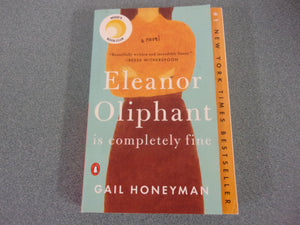 Eleanor Oliphant Is Completely Fine by Gail Honeyman (HC/DJ)