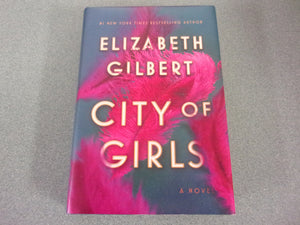 City Of Girls by Elizabeth Gilbert (Trade Paperback)