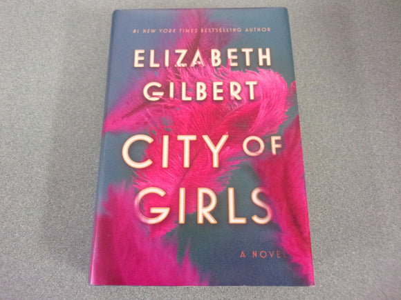 City Of Girls by Elizabeth Gilbert (Ex-Library HC/DJ)