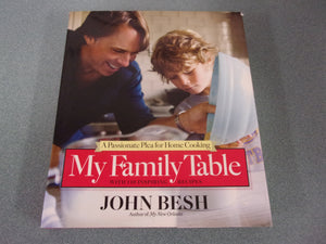 My Family Table: A Passionate Plea For Home Cooking by John Besh Vol 2