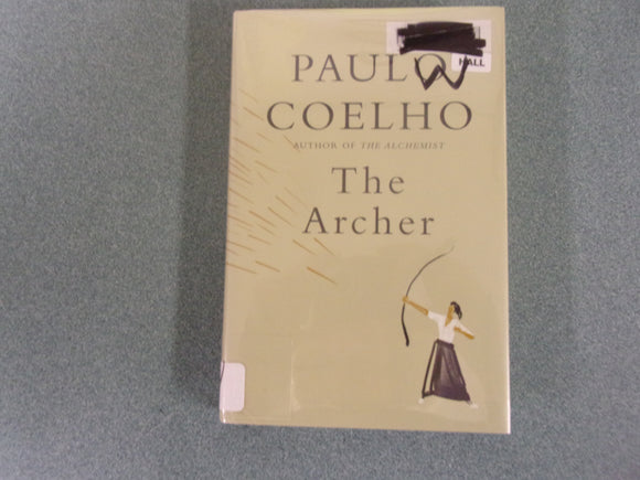 The Archer by Paul Coelho (HC/DJ) *Not Ex-Library as pictured.