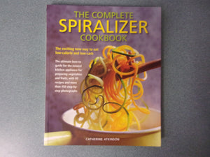 The Complete Spiralizer Cookbook by Catherine Atkinson (Softcover)