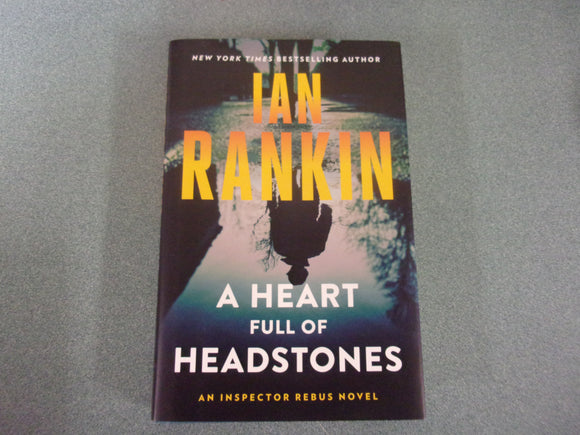A Heart Full Of Headstones: Inspector Rebus, Book 24 by Ian Rankin (Ex-Library HC/DJ) 2022!