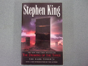 The Drawing Of The Three: The Dark Tower II by Stephen King