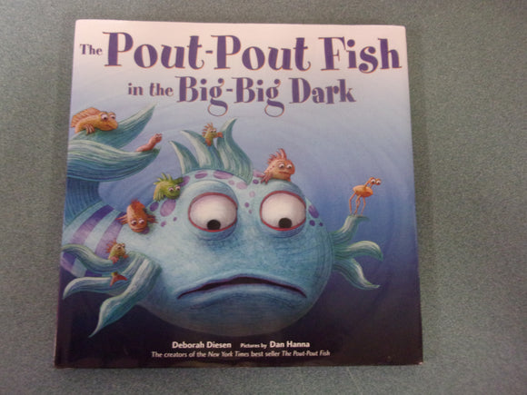 The Pout-Pout Fish in the Big-Big Dark by Deborah Diesen and Dan Hanna (Paperback)