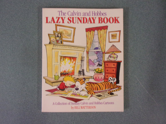 The Calvin and Hobbes Lazy Sunday Book: A Collection of Sunday Calvin and Hobbes Cartoons by Bill Watterson (Paperback)