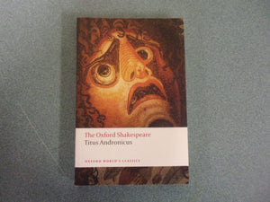 The Oxford Shakespeare Titus Andronicus by Shakespeare (Paperback)