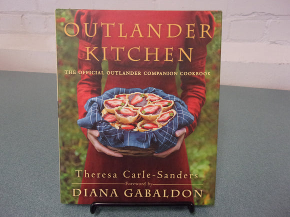 Outlander Kitchen: The Official Outlander Companion Cookbook by Theresa Carle-Sanders (Ex-Library HC/DJ)