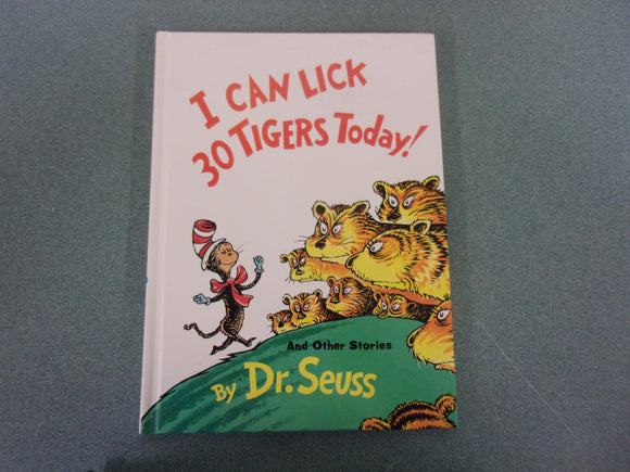 I Can Lick 30 Tigers Today! and Other Stories by Dr. Seuss (HC) *Older copy but very readable!