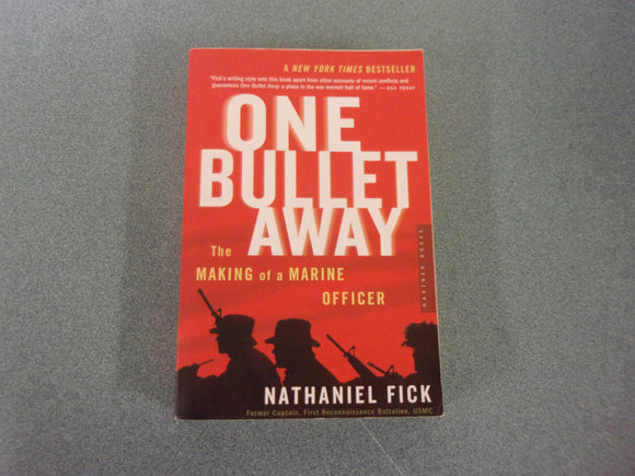 One Bullet Away: The Making of a Marine Officer by Nathaniel Fick (Paperback)