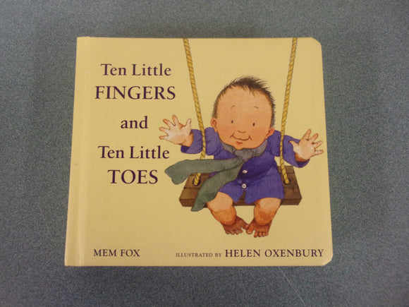 Ten Little Fingers and Ten Little Toes by Mem Fox (HC Picture Book)