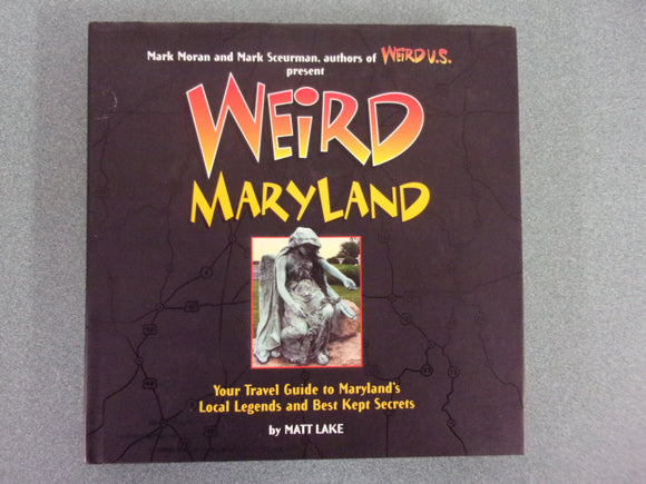 Weird Maryland by Matt Lake (HC/DJ)