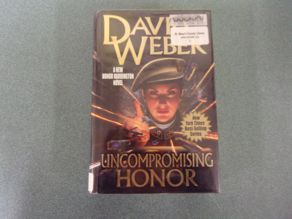 Uncompromising Honor: Honor Harrington, Book 14 by David Weber (Ex-Library HC/DJ)