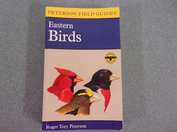 Peterson Field Guides: Eastern Birds by Roger Tory Peterson