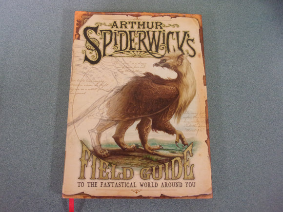 Arthur Spiderwick's Field Guide to the Fantastical World Around by Holly Black (HC/DJ)