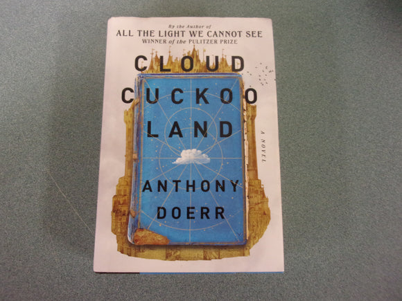Cloud Cuckoo Land by Anthony Doerr (Trade Paperback) Like New!