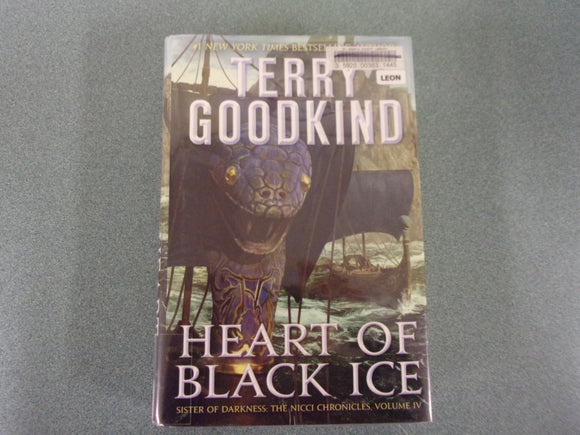 Heart of Black Ice: Sister of Darkness: The Nicci Chronicles, Volume 3 by Terry Goodkind (Ex-Library HC/DJ)
