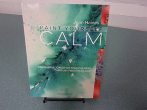 Paint Yourself Calm by Jean Haines (Ex-Library Softcover)