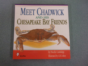 Meet Chadwick and His Chesapeake Bay Friends by Priscilla Cummings  (HC Picture Book)