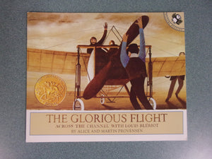 The Glorious Flight: Across the Channel with Louis Bleriot by Alice and Martin Provensen (Paperback)