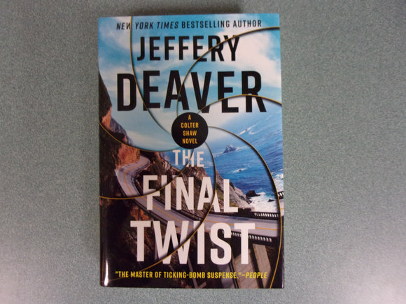 The Final Twist: Colter Shaw, Book 3 by Jeffery Deaver (HC/DJ)