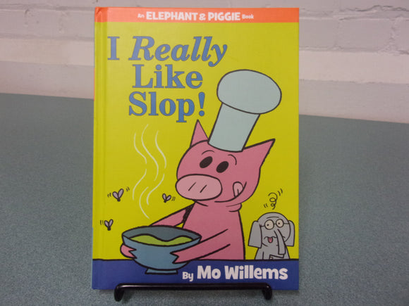 I Really Like Slop by Mo Willems (Paperback)