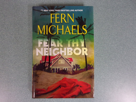 Fear Thy Neighbor by Fern Michaels (Ex-Library HC/DJ) 2022!