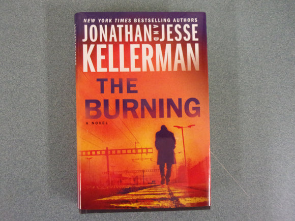 The Burning: Clay Edison, Book 4 by Jonathan & Jesse Kellerman (Ex-Library HC/DJ)