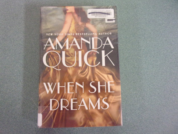 When She Dreams: Burning Cove, California, Book 6 by Amanda Quick (Ex-Library HC/DJ) 2022!