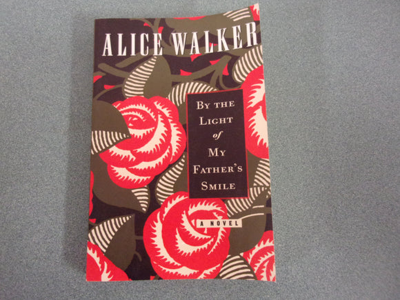 By The Light Of My Father's Smile by Alice Walker (Trade Paperback)