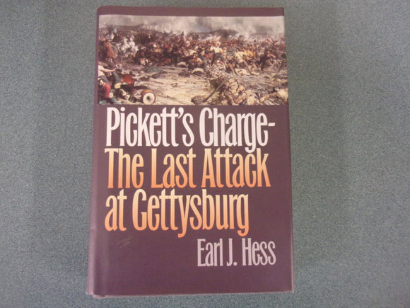 Pickett's Charge: The Last Attack at Gettysburg by Earl J. Hess (Paperback)