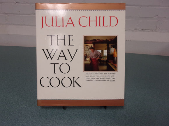 The Way To Cook by Julia Child (HC/DJ)
