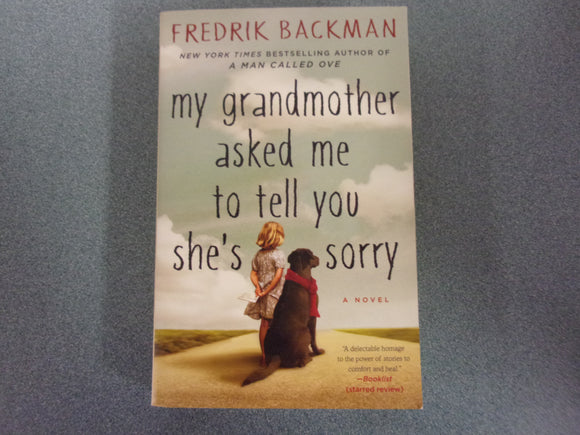My Grandmother Asked Me To Tell You She's Sorry by Frederik Backman